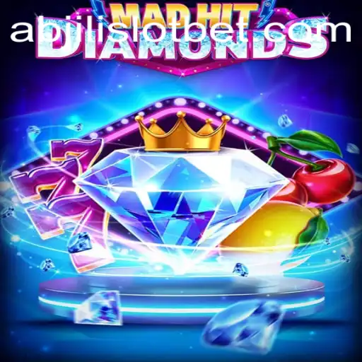 MadHitDiamonds: A Thrilling Exploration of Abjili Slot Gaming